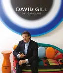 David Gill: Proiectarea artei - David Gill: Designing Art