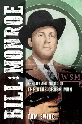 Bill Monroe, 1: Viața și muzica omului cu iarbă albastră - Bill Monroe, 1: The Life and Music of the Blue Grass Man