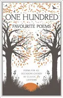 One Hundred Favourite Poems - Poezii pentru toate ocaziile, alese de ascultătorii Classic FM - One Hundred Favourite Poems - Poems for all occasions, chosen by Classic FM listeners