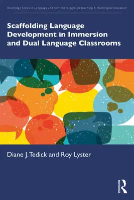 Sprijinirea dezvoltării lingvistice în clasele de imersiune și cu două limbi străine - Scaffolding Language Development in Immersion and Dual Language Classrooms