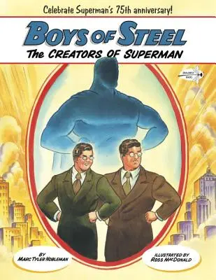 Băieții de oțel: Creatorii lui Superman - Boys of Steel: The Creators of Superman