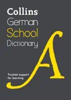 Dicționar școlar de germană Collins: Suport de încredere pentru învățare - Collins German School Dictionary: Trusted Support for Learning