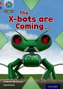 Project X Origins: Brown Book Band, Oxford Level 11: Apărarea puternică: Vin roboții X - Project X Origins: Brown Book Band, Oxford Level 11: Strong Defences: The X-bots are Coming
