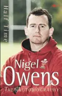 Pauză: Nigel Owens: Autobiografia - Half Time: Nigel Owens: The Autobiography