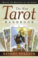 Noul manual de tarot: Stăpânește semnificațiile cărților - The New Tarot Handbook: Master the Meanings of the Cards