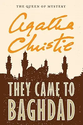 Au venit la Bagdad - They Came to Baghdad