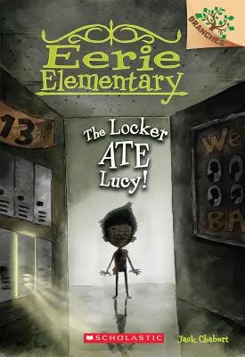 Dulapul a mâncat-o pe Lucy! A Branches Book (Eerie Elementary #2), 2 - The Locker Ate Lucy!: A Branches Book (Eerie Elementary #2), 2