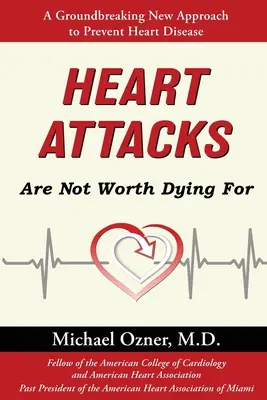 Atacurile de cord nu merită să mori pentru ele - Heart Attacks Are Not Worth Dying For