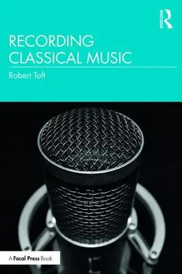 Înregistrarea muzicii clasice - Recording Classical Music