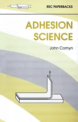Știința adeziunii - Adhesion Science
