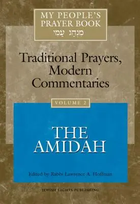 Cartea de rugăciuni a poporului meu Vol 2: Amidah - My People's Prayer Book Vol 2: The Amidah
