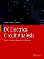 Analiza circuitelor electrice de curent continuu: Probleme practice, metode și soluții - DC Electrical Circuit Analysis: Practice Problems, Methods, and Solutions