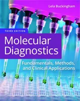 Diagnosticul molecular: Fundamente, metode și aplicații clinice - Molecular Diagnostics: Fundamentals, Methods, and Clinical Applications