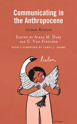 Comunicare în Antropocen: Relații intime - Communicating in the Anthropocene: Intimate Relations