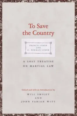 Pentru a salva țara: A Lost Treatise on Martial Law - To Save the Country: A Lost Treatise on Martial Law