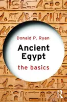 Egiptul Antic: Noțiuni de bază - Ancient Egypt: The Basics