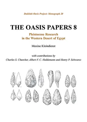 Oasis Papers 8: Cercetarea pleistocenului în deșertul de vest al Egiptului - Oasis Papers 8: Pleistocene Research in the Western Desert of Egypt