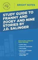 Ghid de studiu la Franny and Zooey and Nine Stories de J.D. Salinger - Study Guide to Franny and Zooey and Nine Stories by J.D. Salinger
