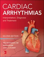 Cardiac Arrhythmias: Interpretare, diagnostic și tratament, ediția a doua - Cardiac Arrhythmias: Interpretation, Diagnosis and Treatment, Second Edition