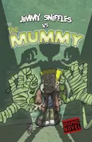 Jimmy Sniffles vs Mumia - Jimmy Sniffles vs the Mummy