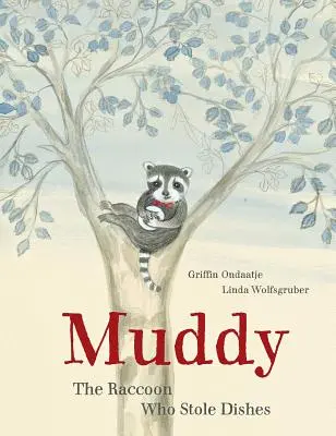Muddy: ratonul care a furat vasele - Muddy: The Raccoon Who Stole Dishes