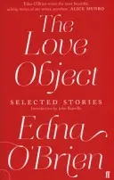 Love Object - Povestiri alese de Edna O'Brien - Love Object - Selected Stories of Edna O'Brien
