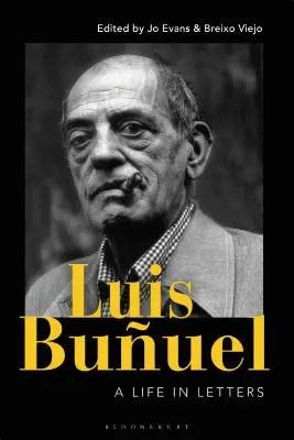 Luis Buuel: O viață în scrisori - Luis Buuel: A Life in Letters