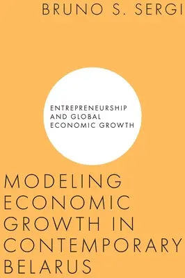 Modelarea creșterii economice în Belarusul contemporan - Modeling Economic Growth in Contemporary Belarus