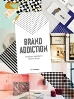 Brand Addiction: Proiectarea identității pentru magazinele de modă. - Brand Addiction: Designing Identity for Fashion Stores.