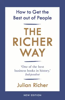 Richer Way - Cum să obții ce e mai bun de la oameni - Richer Way - How to Get the Best Out of People