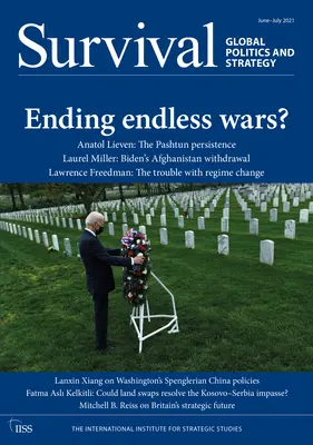 Supraviețuirea: iunie-iulie 2021: Încheierea războaielor fără sfârșit? - Survival June-July 2021: Ending Endless Wars?