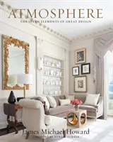 Atmosfera: Cele șapte elemente ale unui design deosebit - Atmosphere: The Seven Elements of Great Design