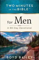 Două minute în Biblie(r) pentru bărbați: Un devoțional de 90 de zile - Two Minutes in the Bible(r) for Men: A 90-Day Devotional