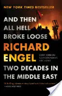 And Then All Hell Broke Loose: Două decenii în Orientul Mijlociu - And Then All Hell Broke Loose: Two Decades in the Middle East
