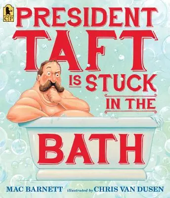 Președintele Taft este blocat în cadă - President Taft Is Stuck in the Bath