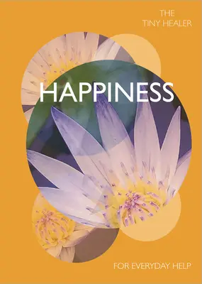 Tiny Healer: Fericire: Pentru ajutor în fiecare zi - Tiny Healer: Happiness: For Everyday Help