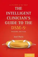 Ghidul clinicianului inteligent pentru Dsm-5(r) - The Intelligent Clinician's Guide to the Dsm-5(r)