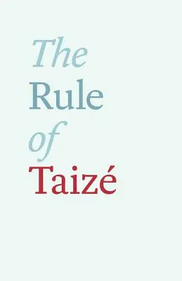Regula de la Taize - The Rule of Taize
