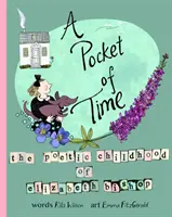 Un buzunar de timp: Copilăria poetică a lui Elizabeth Bishop - A Pocket of Time: The Poetic Childhood of Elizabeth Bishop