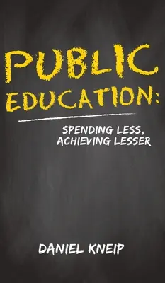 Educația publică: Cheltuim mai puțin, realizăm mai puțin - Public Education: Spending Less, Achieving Lesser