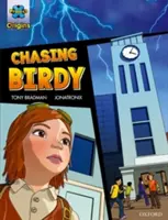 Project X Origins Graphic Texts: Grey Book Band, Oxford Nivelul 14: Chasing Birdy - Project X Origins Graphic Texts: Grey Book Band, Oxford Level 14: Chasing Birdy
