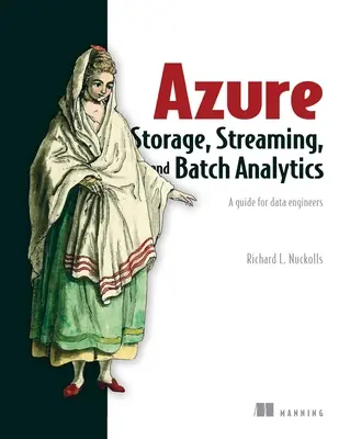 Azure Storage, Streaming și Batch Analytics: Un ghid pentru inginerii de date - Azure Storage, Streaming, and Batch Analytics: A Guide for Data Engineers