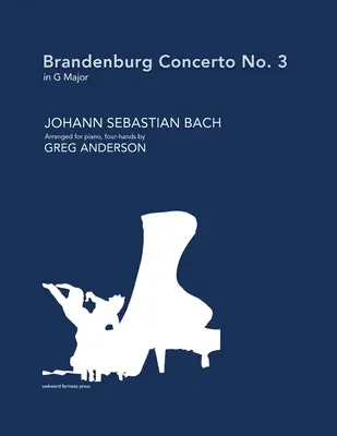 Concertul brandenburgic nr. 3 în Sol major (aranjat pentru pian, la patru mâini) - Brandenburg Concerto No. 3 in G major (arranged for piano, four-hands)