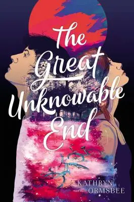 Marele sfârșit neștiut - The Great Unknowable End