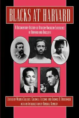 Blacks at Harvard: O istorie documentară a experienței afro-americane la Harvard și Radcliffe - Blacks at Harvard: A Documentary History of African-American Experience at Harvard and Radcliffe