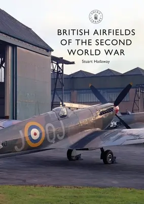 Aerodromurile britanice ale celui de-al Doilea Război Mondial - British Airfields of the Second World War