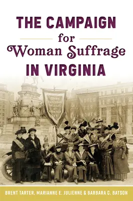 Campania pentru sufragiul femeii în Virginia - The Campaign for Woman Suffrage in Virginia