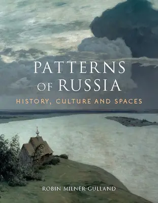 Modele ale Rusiei: Istorie, cultură și spații - Patterns of Russia: History, Culture, and Spaces