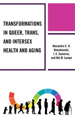 Transformări în sănătatea și îmbătrânirea persoanelor queer, trans și intersexuale - Transformations in Queer, Trans, and Intersex Health and Aging