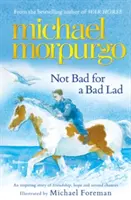 Nu-i rău pentru un băiat rău - Not Bad for a Bad Lad